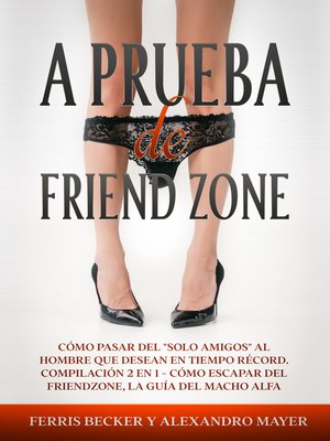 cover image of A Prueba de Friendzone